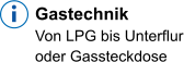 Gastechnik  Von LPG bis Unterflur oder Gassteckdose
